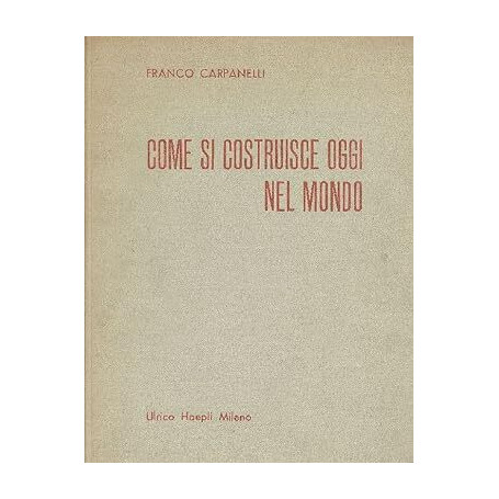 COME SI COSTRUISCE OGGI NEL MONDO