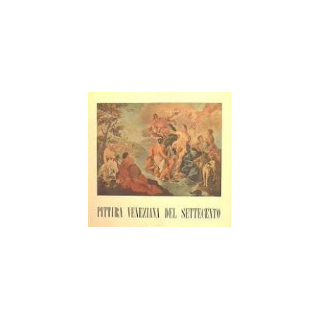 Pittura Veneziana Del Settecento