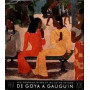 Les grands siecles de la peinture : XIX siecle. de goya a gauguin
