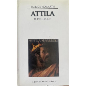 Attila. Re degli Unni