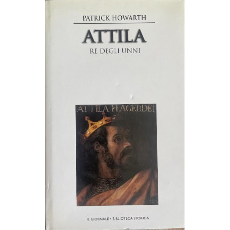 Attila. Re degli Unni