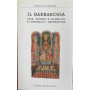 Il Barbarossa. Vita trionfi e illusioni di Federico I imperatore