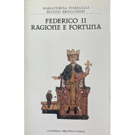 Federico II. Ragione e fortuna
