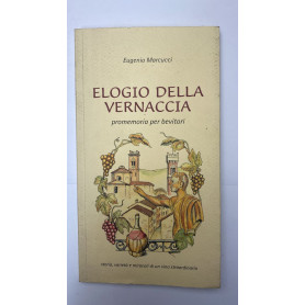 Elogio della vernaccia. Promemoria per bevitori