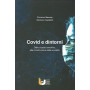 Covid e dintorni. Dalle cicatrice emotive alla ricostruzione della socialità