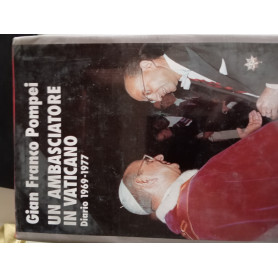 Un ambasciatore in Vaticano. Diario (1969-1977)