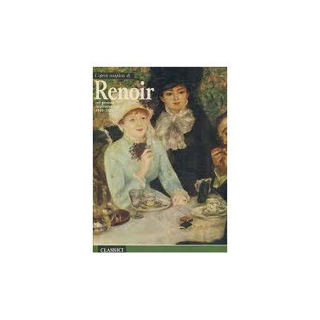 CLASSICI DELL'ARTE RENOIR OPERA COMPLETA