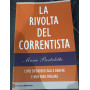 La rivolta del correntista. Come difendersi dalle banche e non farsi fregare