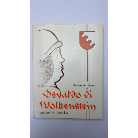 Osvaldo di Wolkenstein. Uomo e poeta