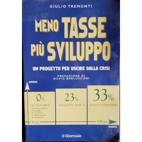 Meno tasse più sviluppo. Un progetto per uscire dalla crisi
