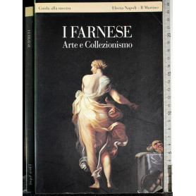 I Farnese. Arte e collezionismo. Guida alla mostra