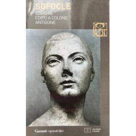 Edipo re-Edipo a Colono-Antigone. Testo greco a fronte