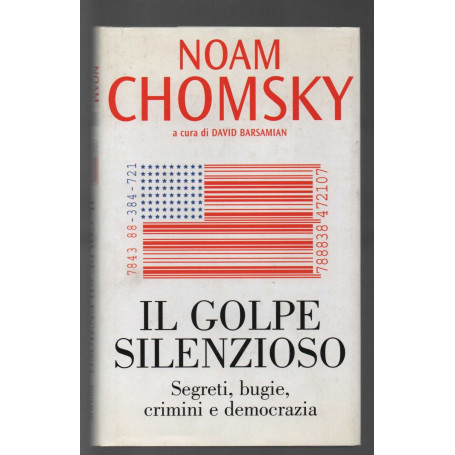 Il golpe silenzioso. Segreti bugie crimini e democrazia