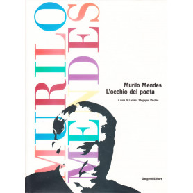 Murilo Mendes. L'occhio del poeta