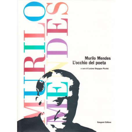 Murilo Mendes. L'occhio del poeta