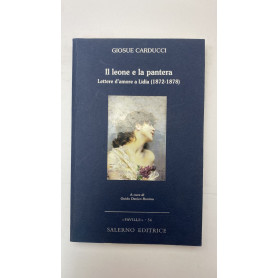 Il leone e la pantera. Lettere d'amore a Lidia (1872-1878)