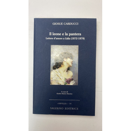 Il leone e la pantera. Lettere d'amore a Lidia (1872-1878)