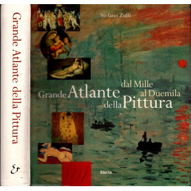 Grande atlante della pittura. Dal Mille al Duemila. Ediz. illustrata