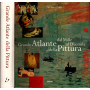 Grande atlante della pittura. Dal Mille al Duemila. Ediz. illustrata