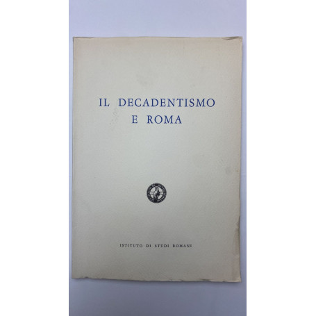 Il decadentismo e Roma