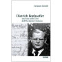 Dietrich Bonhoeffer. Una luce sulla crisi dell'Occidente cristiano