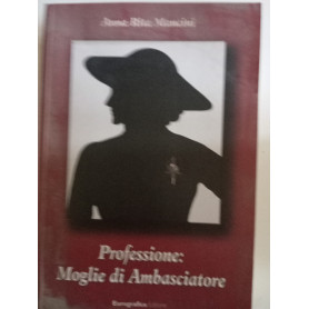 Professione: Moglie di Ambasciatore
