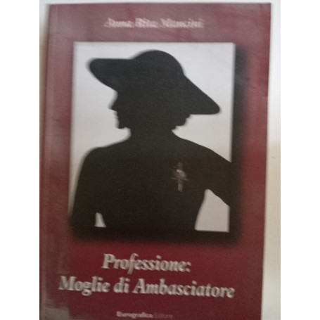 Professione: Moglie di Ambasciatore