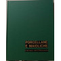 Porcellane e maioliche italiane dell'ottocento.