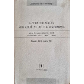 La storia della medicina nella società e nella cultura contemporanee