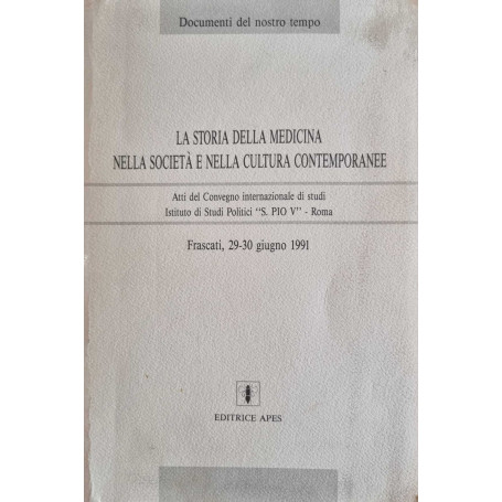 La storia della medicina nella società e nella cultura contemporanee