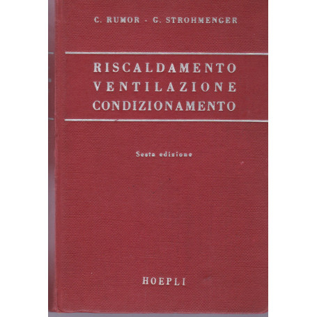 Riscaldamento. Ventilazione. Condizionamento. Impianti sanitari.