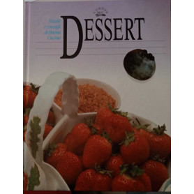 Dessert. Ricette e consigli di buona cucina.