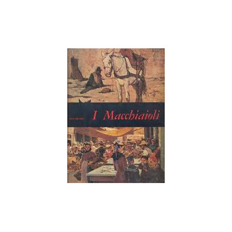 I Macchiaioli.