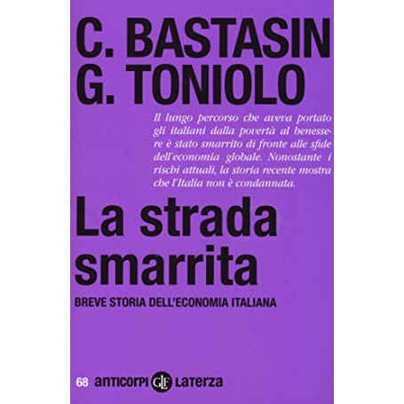 La strada smarrita. Breve storia dell'economia italiana
