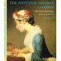 The national gallery London. 100 Great paintings: Duccio to Picasso