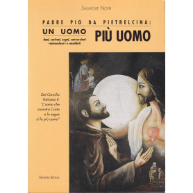 Padre Pio da Pietrelcina: un uomo pià¹ uomo. Doni