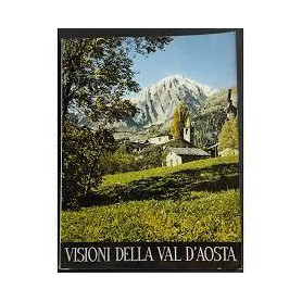 Visioni della Val d'Aosta