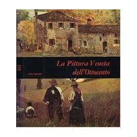 La pittura veneta dell'Ottocento