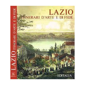 Lazio itinerari d'arte e di fede