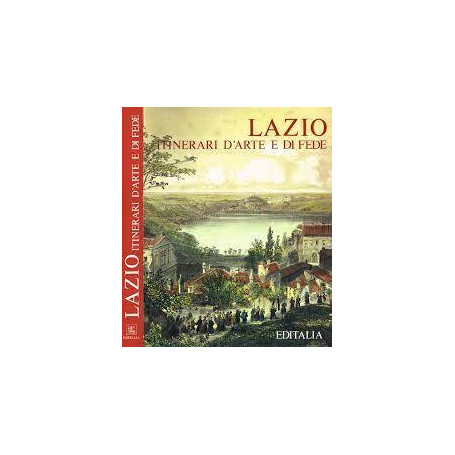 Lazio itinerari d'arte e di fede