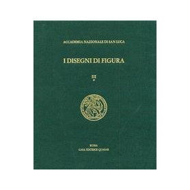 I disegni di figura nell'Archivio storico dell'Accademia di San Luca. Vol. 3°/1.