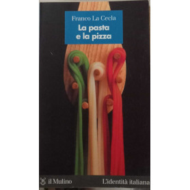 La pasta e la pizza.