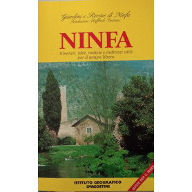 Ninfa. Itinerari idee notizie e indirizzi utili per il tempo libero.