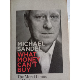 What Money Can't Buy: The Moral Limits of Markets
