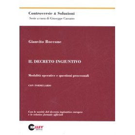 Il decreto ingiuntivo. Modalità operative e questioni processuali