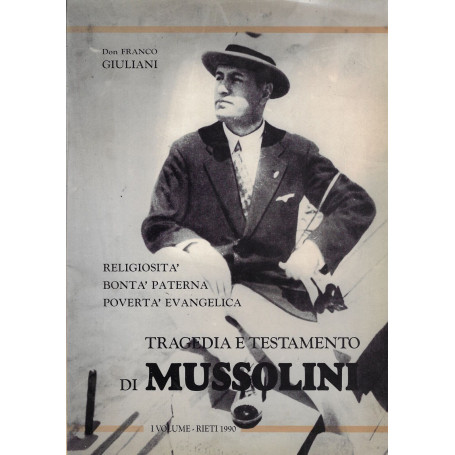 Tragedia e testamento di Mussolini Vol.1