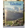 A piedi in Valtellina