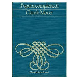 L'Opera Completa Di Claude Monet 1870-1889