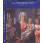 Il museo ritrovato. Opere d' arte sacra.