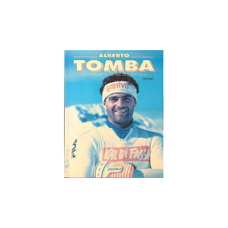 Alberto Tomba il romanzo di un fuoriclasse